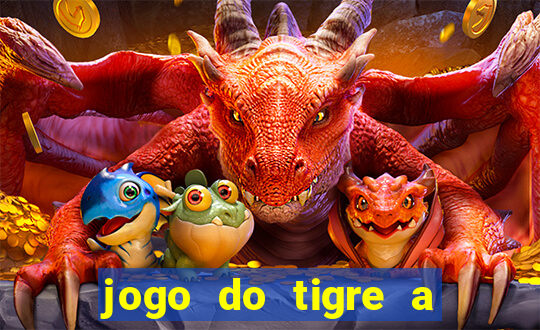 jogo do tigre a partir de 1 real